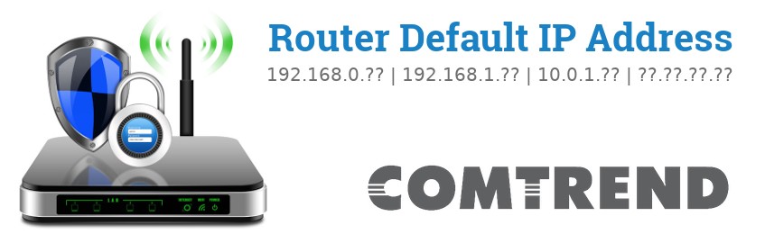 Image of a Comtrend router with 'Router Default IP Addresses' text and the Comtrend logo