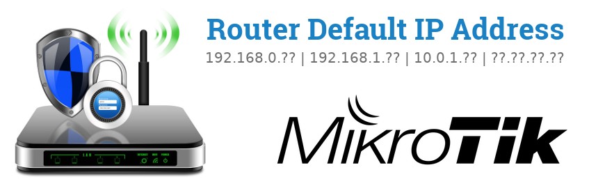 Image of a MikroTik router with 'Router Default IP Addresses' text and the MikroTik logo