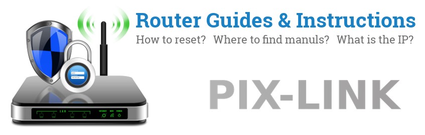 Image of a PIX-LINK router with 'Router Reset Instructions'-text and the PIX-LINK logo