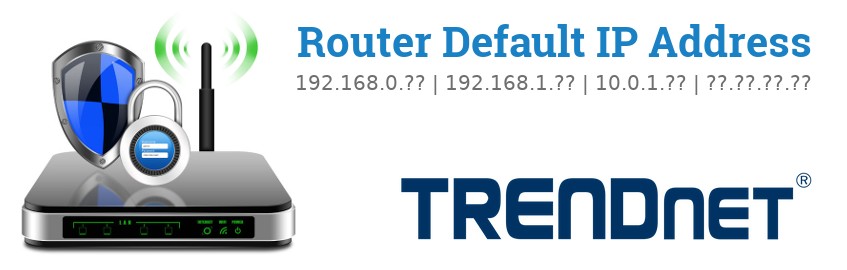 Image of a TRENDnet router with 'Router Default IP Addresses' text and the TRENDnet logo
