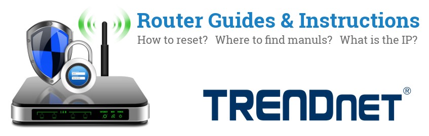 Image of a TRENDnet router with 'Router Reset Instructions'-text and the TRENDnet logo