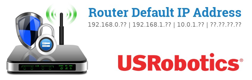 Image of a USRobotics router with 'Router Default IP Addresses' text and the USRobotics logo