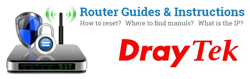 Image of a DrayTek router with 'Router Reset Instructions'-text and the DrayTek logo