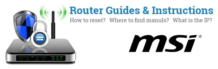 Image of a MSI router with 'Router Reset Instructions'-text and the MSI logo