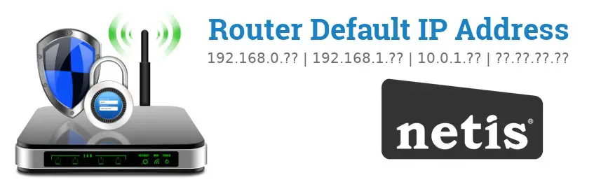 Image of a Netis router with 'Router Default IP Addresses' text and the Netis logo